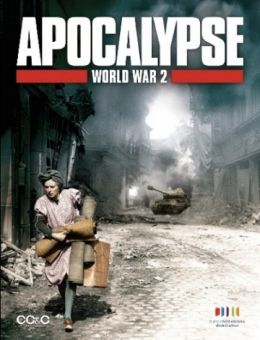  Апокалипсис: Вторая мировая война