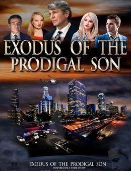 Exodus of the Prodigal Son (2017)