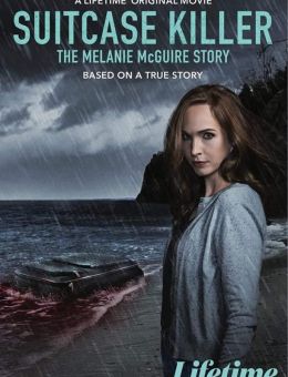 Suitcase Killer: The Melanie McGuire Story (2022)