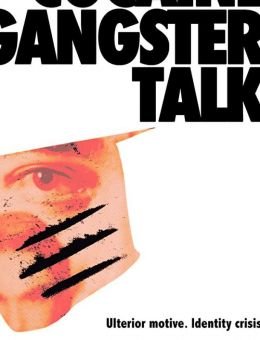 Cocaine. Gangster. Talk. ()