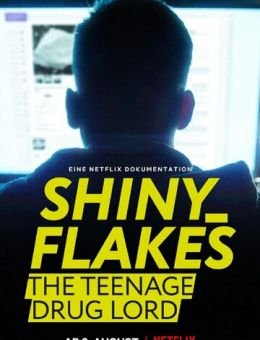 Shiny_Flakes: Молодой наркобарон (2021)