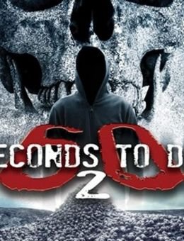 60 Seconds 2 Die: 60 Seconds to Die 2 (2018)