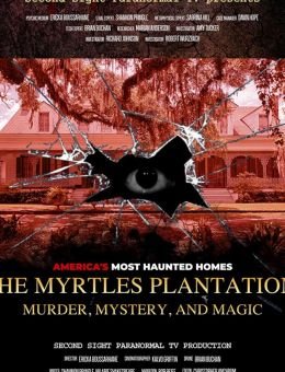 The Myrtles Plantation: Murder, Mystery, and Magic (2022)