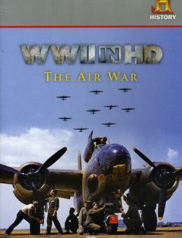 Вторая мировая война в HD: Воздушная война (2010)