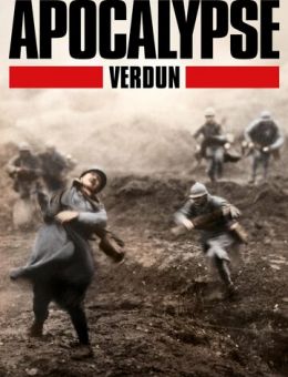  Апокалипсис Первой мировой: Верден