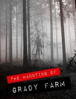 The Haunting of Grady Farm (2019)