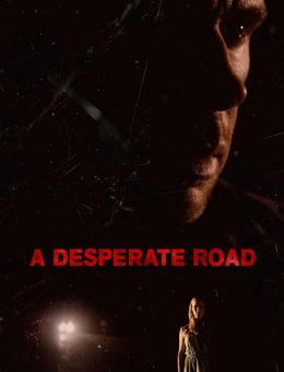 A Desperate Road (2018)