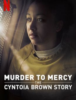 От убийства к помилованию: История Синтои Браун (2020)