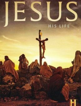  Иисус: Его жизнь