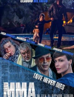 ММА: Любовь никогда не умирает (2017)