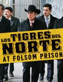 Los Tigres del Norte at Folsom Prison (2019)