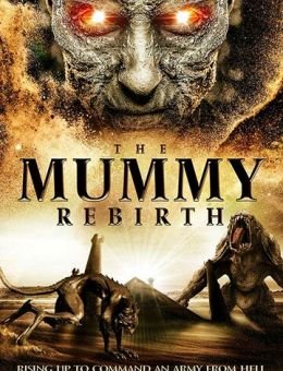 The Mummy Rebirth (2019)