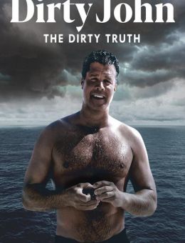 Dirty John: The Dirty Truth (2019)