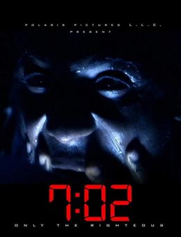 7:02 Only the Righteous (2018)