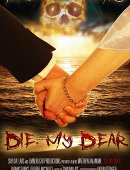 Die, My Dear (2017)