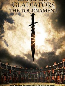 Kingdom of Gladiators: The Tournament (2017)