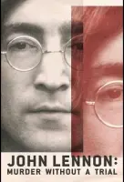 Джон Леннон: Убийство без суда (2023)