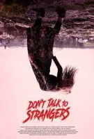 Не разговаривай с незнакомцами (2021)